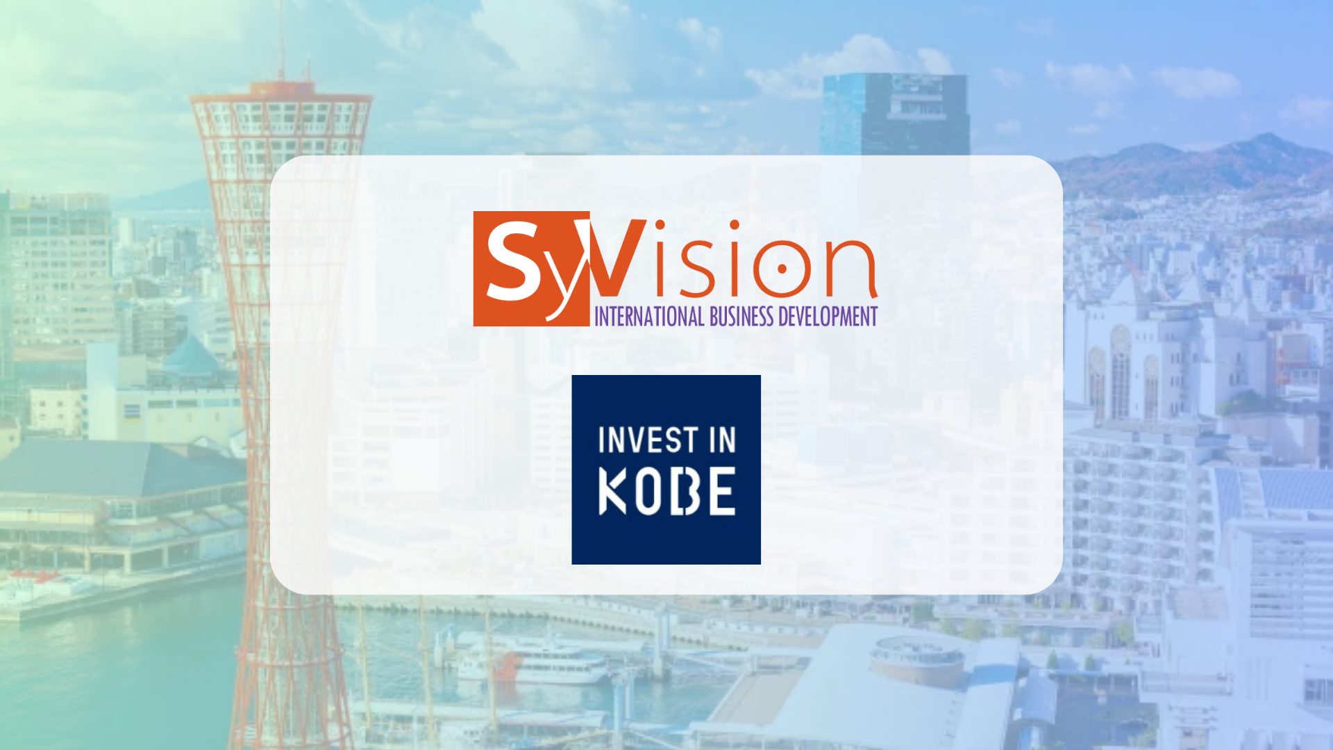 SyVision & Invest in Kobe